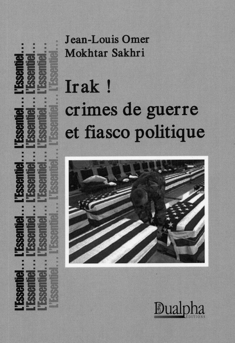 Irak ! crimes de guerre et fiasco politique
