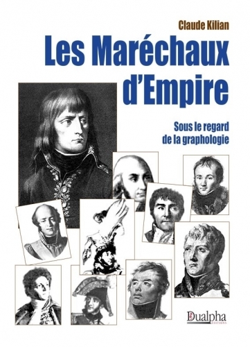 Les Maréchaux d’Empire sous le regard de la graphologie