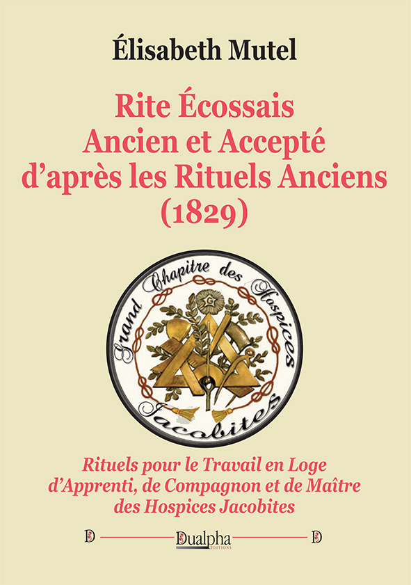 Rite Écossais Ancien et Accepté d’après les Rituels Anciens (1829)