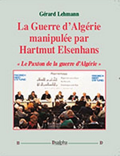 La Guerre d’Algérie manipulée par Hartmut Elsenhans
