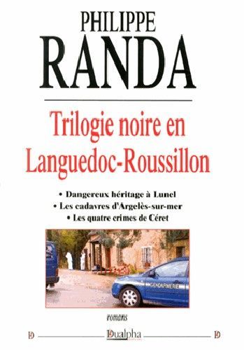 Trilogie noire en Languedoc-Roussillon