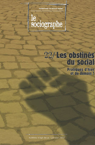 Le Sociographe N°22 : .Les Obstines Du Social