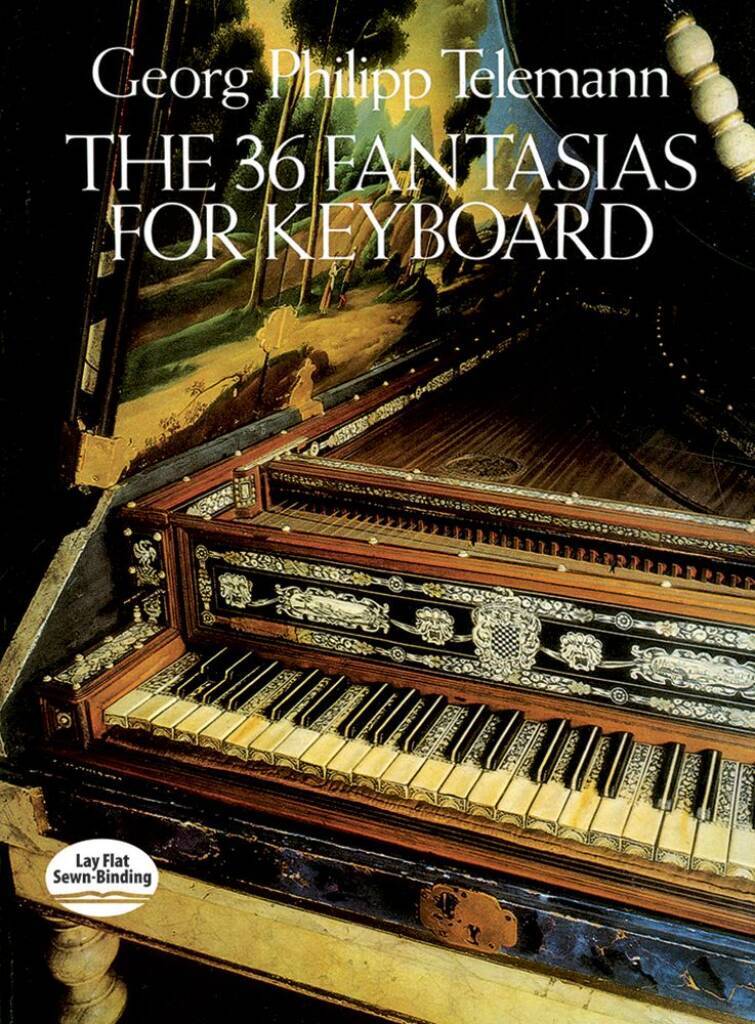 GEORG PHILIPP TELEMANN : THE 36 FANTASIAS FOR KEYBOARD