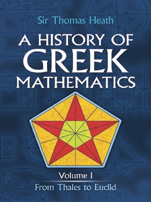 A History of Greek Mathematics: From Thales to Euclid v.1