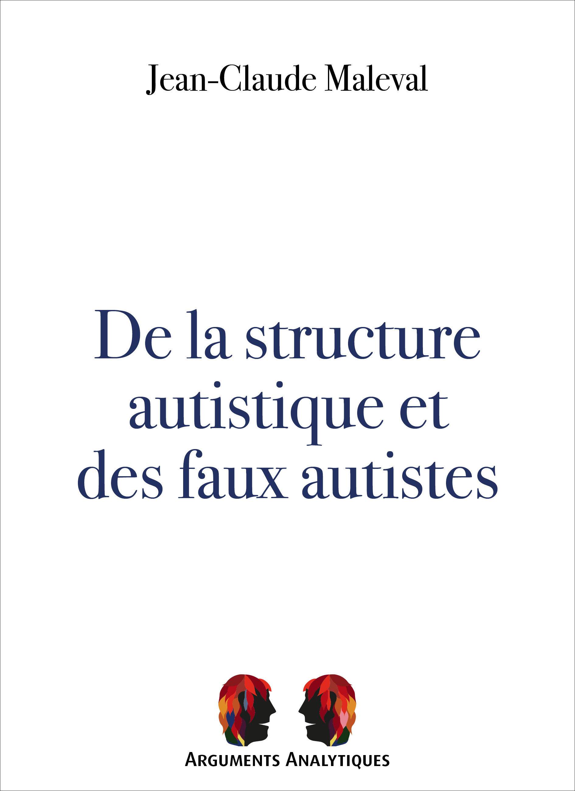 De la structure autistique et des faux autistes