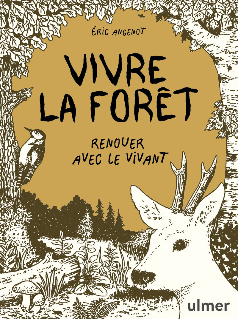 Vivre la forêt - Renouer avec le vivant