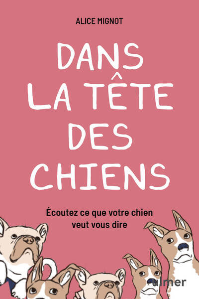 -ANNULE- Dans la tête des chiens - Écoutez ce que votre chien veut vous dire