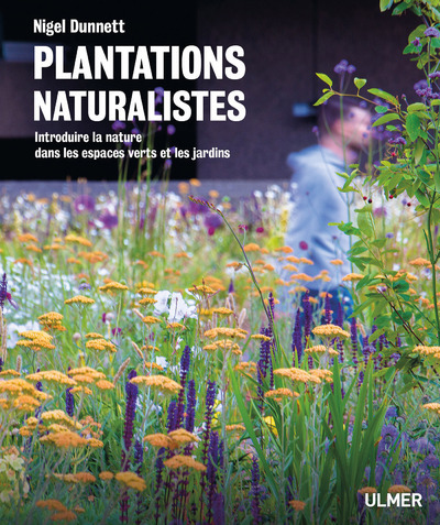 Plantations naturalistes - Introduire la nature dans les espaces verts et les jardins