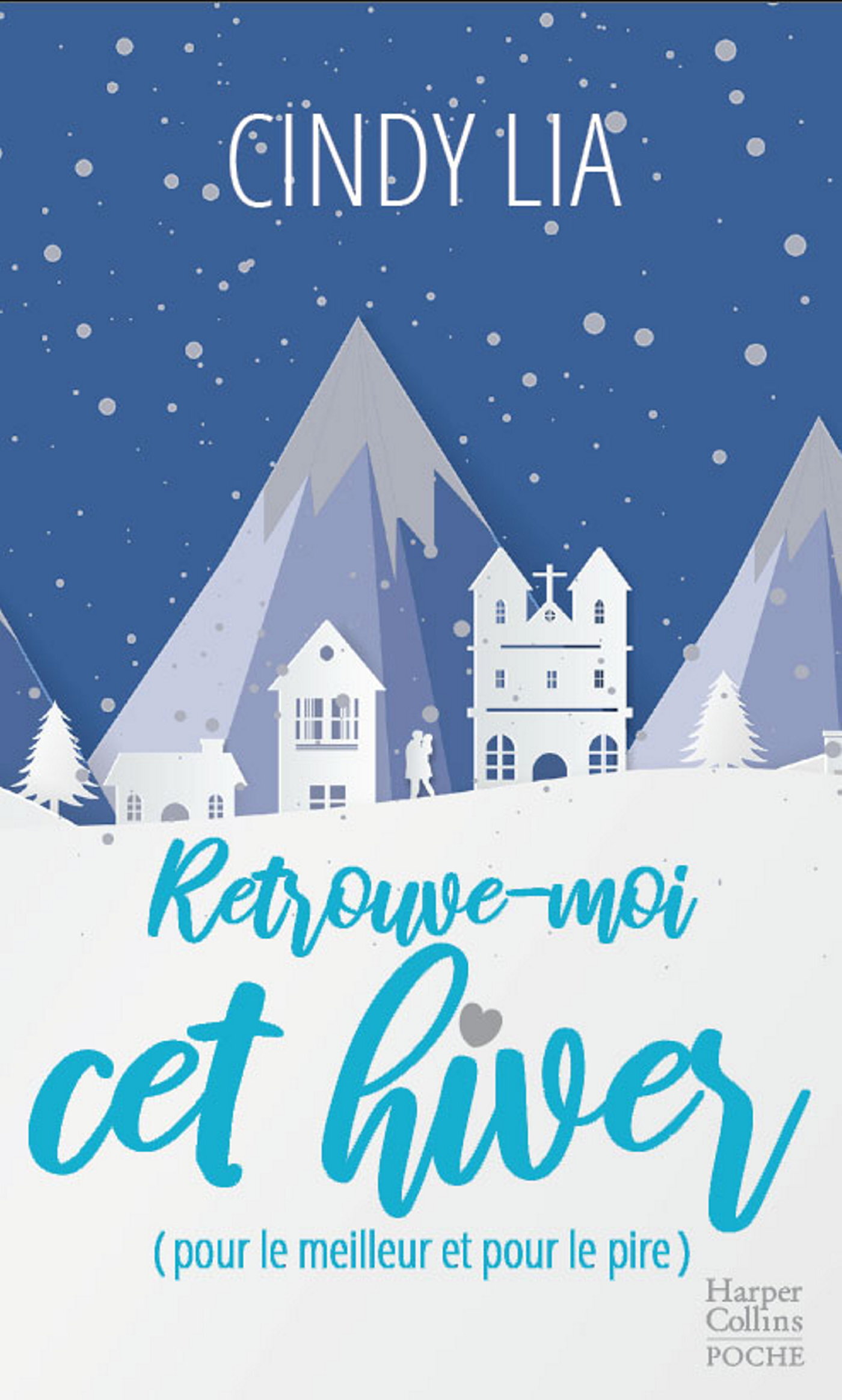 Retrouve-moi cet hiver (pour le meilleur et pour le pire)