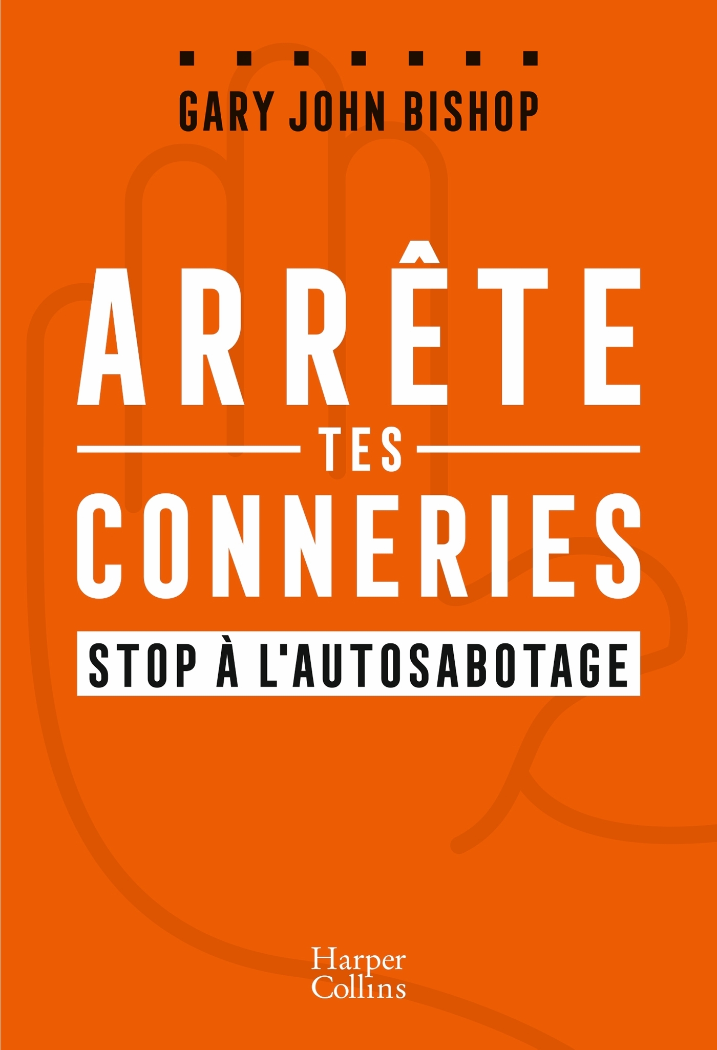 Arrête tes conneries