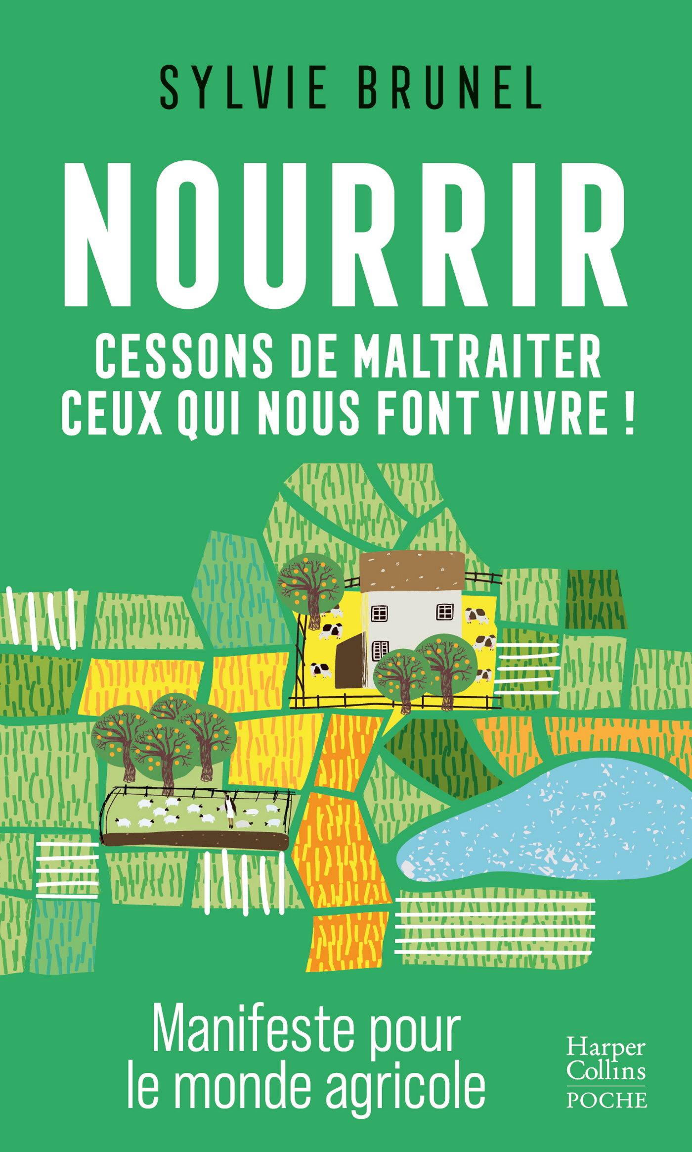 Nourrir. Cessons de maltraiter ceux qui nous font vivre !