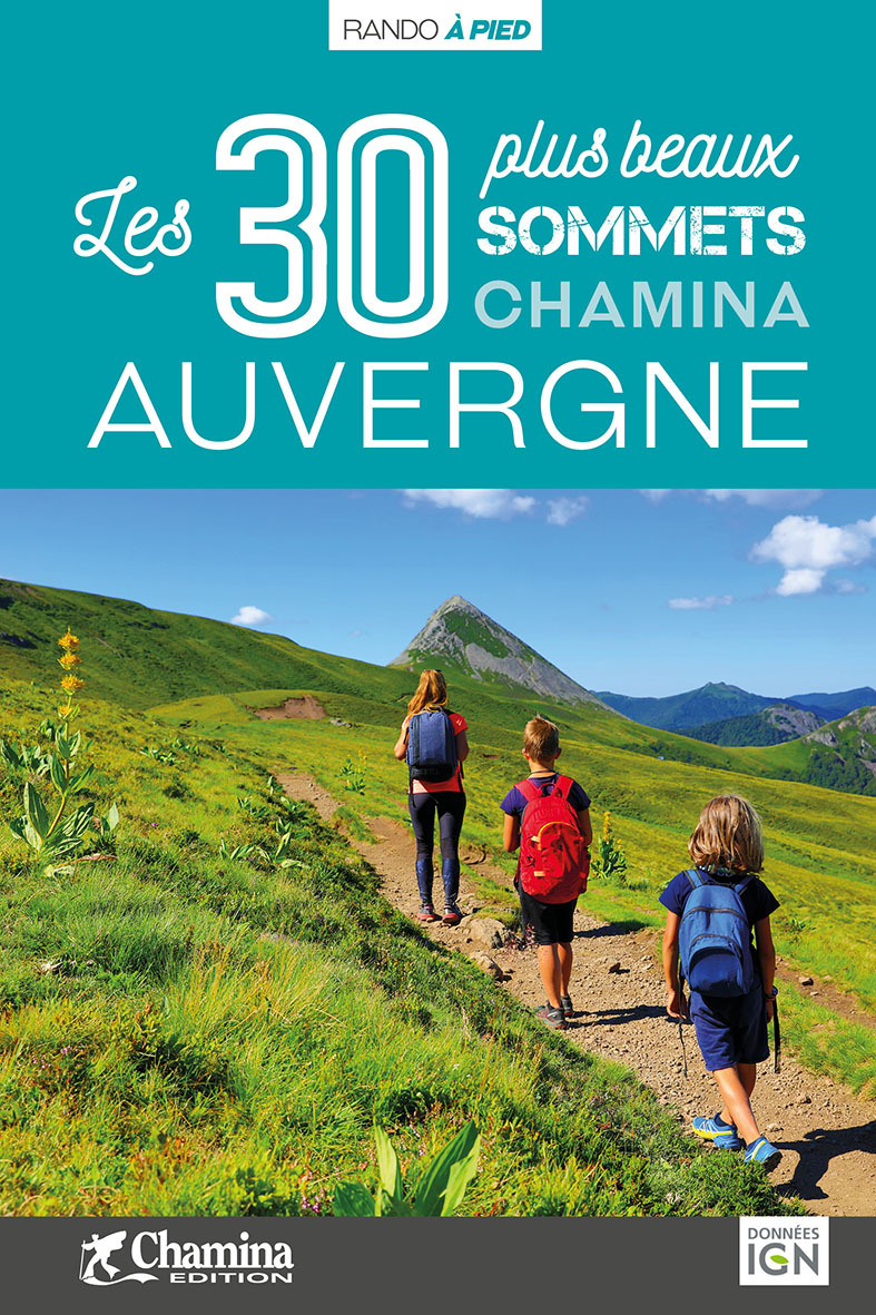 AUVERGNE LES 30 PLUS BEAUX SOMMETS