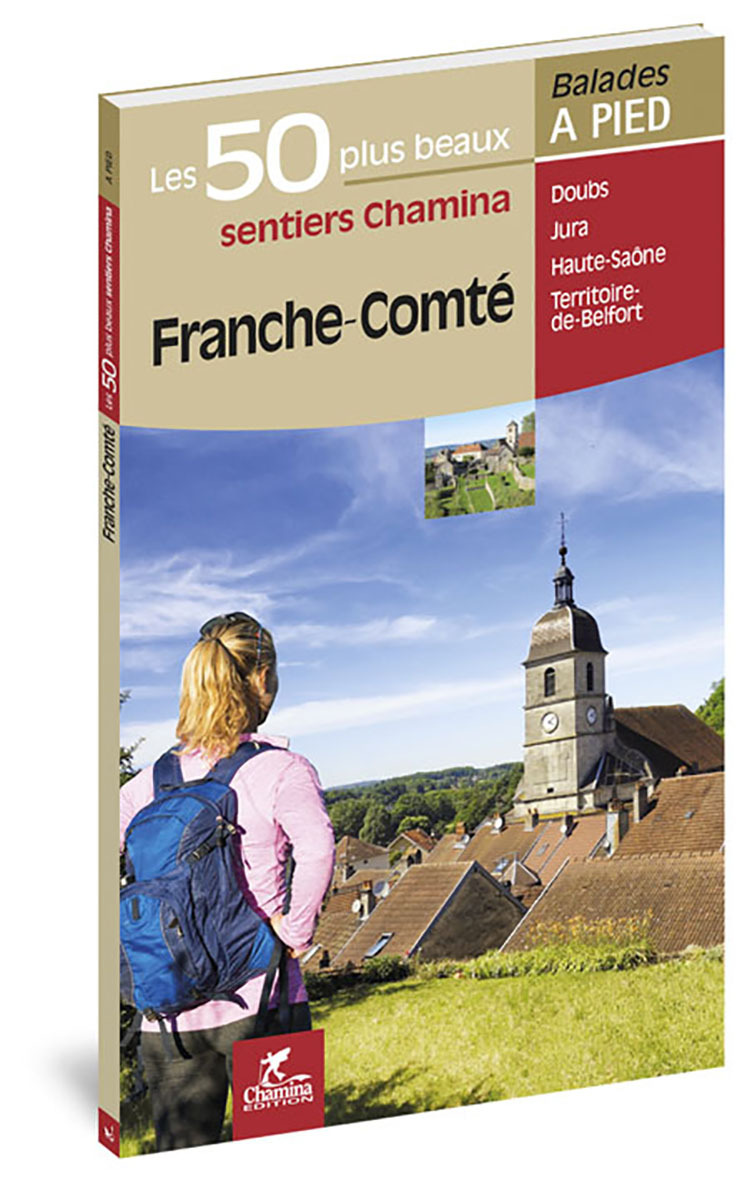 FRANCHE-COMTE LES 50 PLUS BEAUX SENTIERS