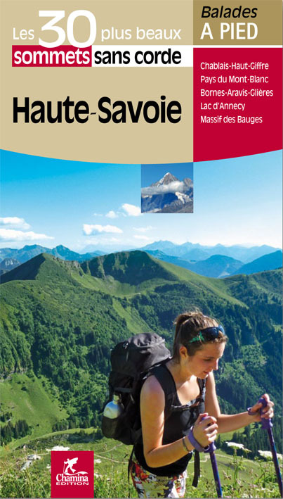 HAUTE-SAVOIE LES 30 PLUS BEAUX SOMMETS SANS CORDE