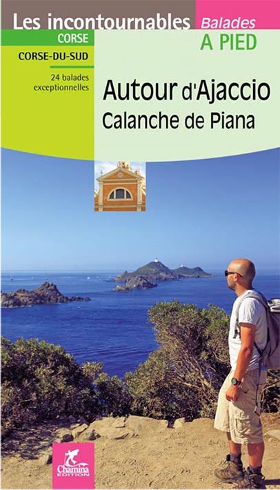 AUTOUR D'AJACCIO CALANCHE DE PIANA CORSE DU SUD