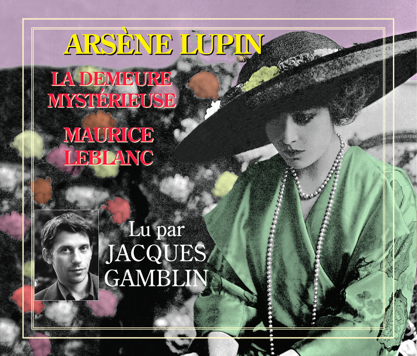 ARSENE LUPIN PAR JACQUES GAMBLIN