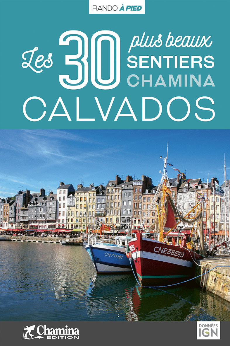 CALVADOS LES 30 PLUS BEAUX SENTIERS