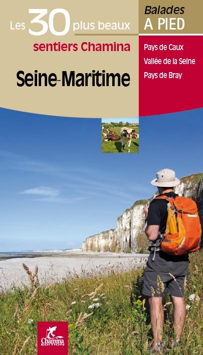 SEINE-MARITIME LES 30 PLUS BEAUX SENTIERS