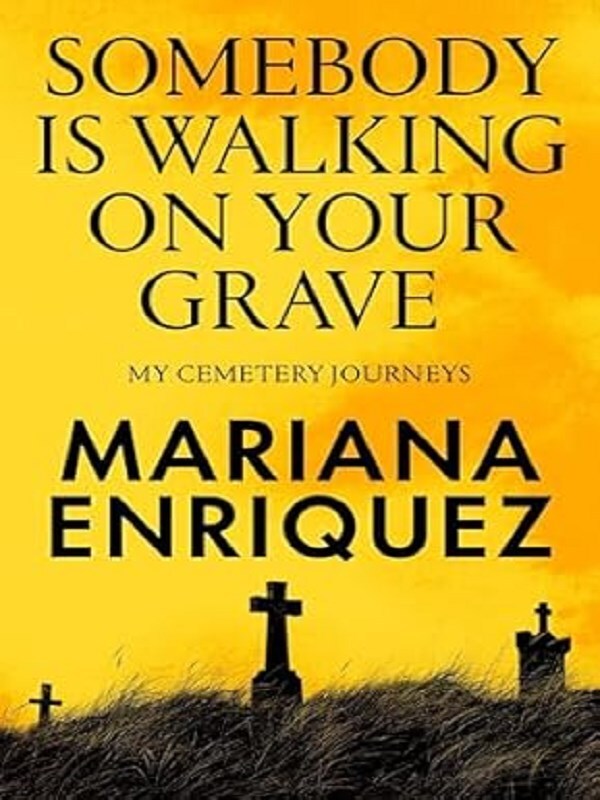 Somebody Is Walking on Your Grave