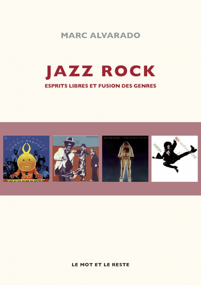 Jazz rock - Esprits libres et fusion des genres