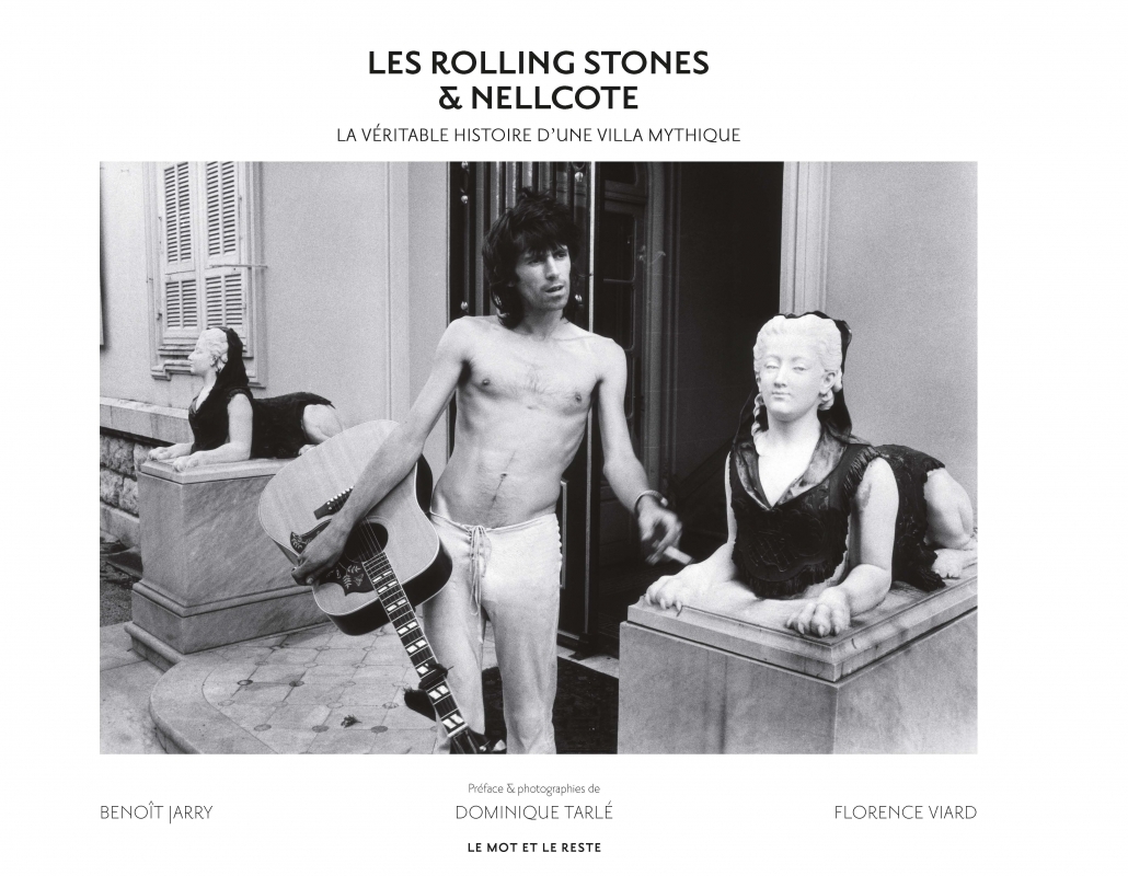 Les Rolling Stones & Nellcote - La véritable histoire d'une