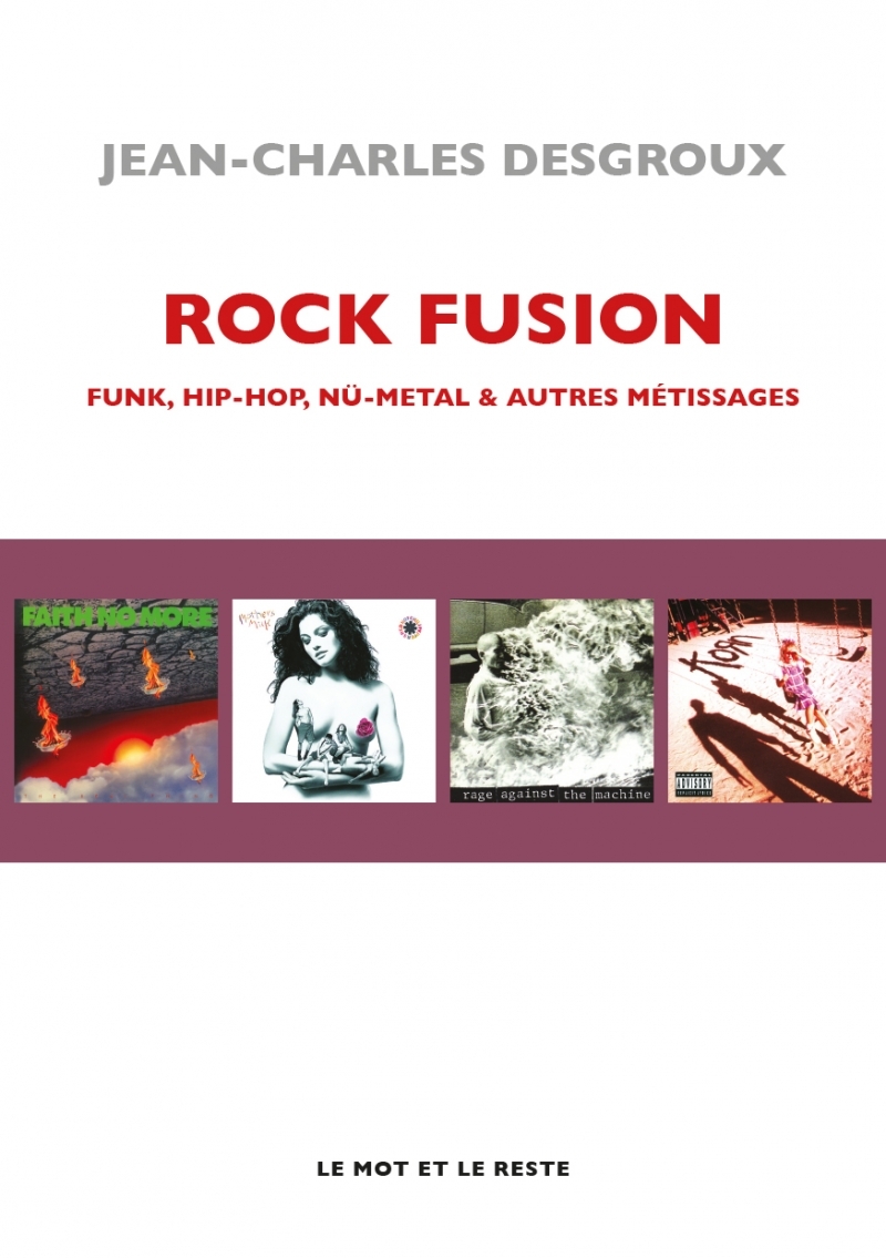 Rock fusion - Funk, hip-hop, nü-metal & autres métissages