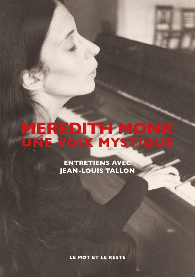 Meredith Monk, une voix mystique - Entretiens avec Jean-Loui