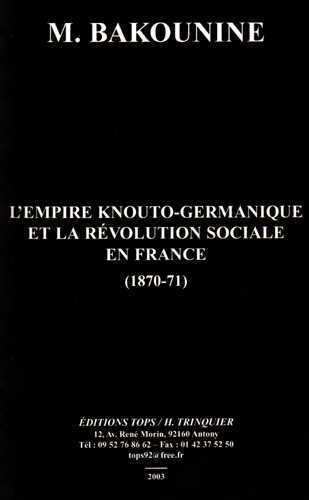 L'empire knouto-Germanique et la révolution sociale en France (1870-71)
