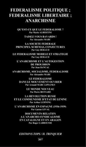 Fédéralisme politique. Fédéralisme libertaire. Anarchisme