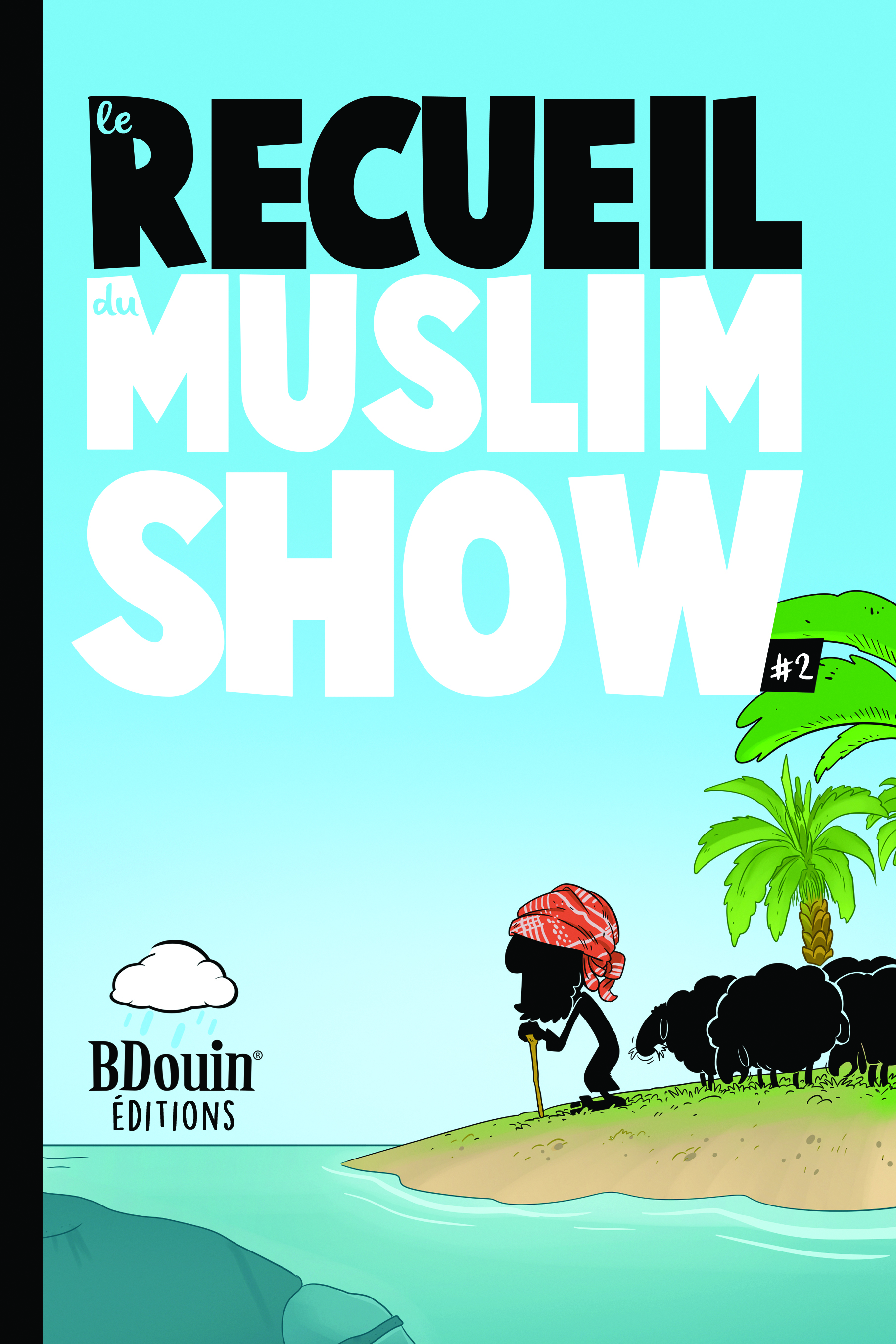 Recueil des chroniques du Muslim show