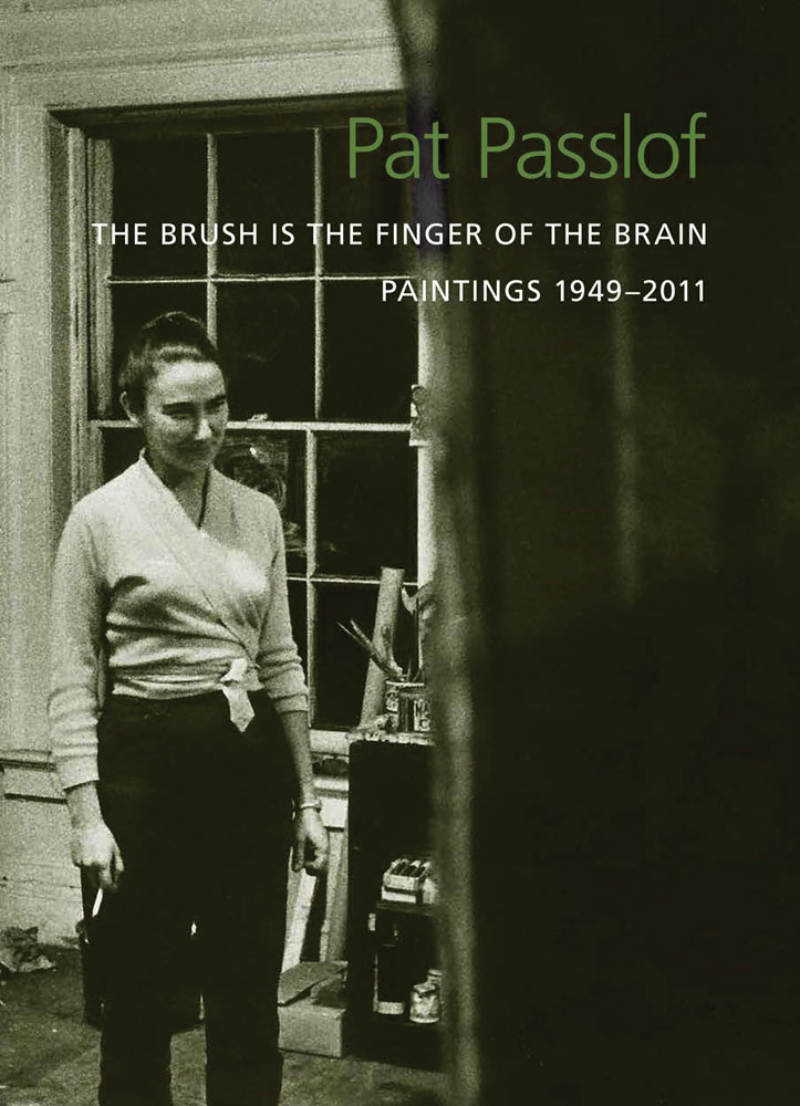 Pat Passlof The Brush Is the Finger of the Brain /anglais