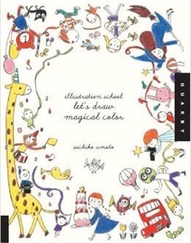 Illustration School: Let's Draw Magical Color /anglais