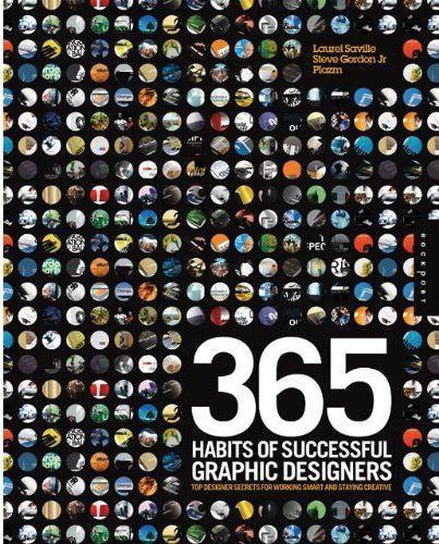 365 Habits of Successful Graphic Designers /anglais