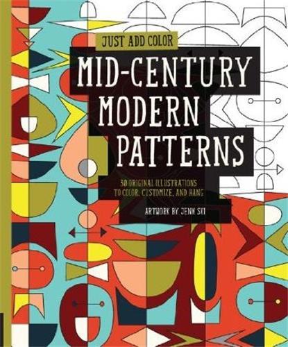 Just Add Color : Mid-Century Modern Patterns /anglais