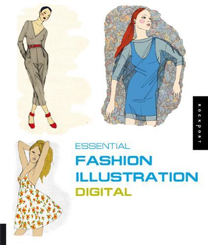 Essential Fashion Illustration Digital /anglais