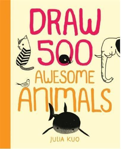 Draw 500 awesome animals /anglais