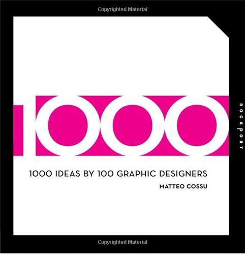 1000 Ideas by 100 Graphic Designers /anglais