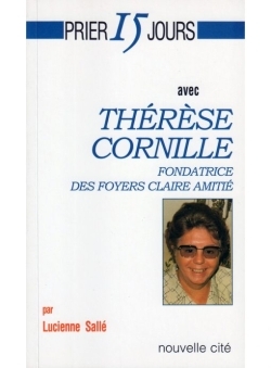 Prier 15 jours avec Thérèse Cornille