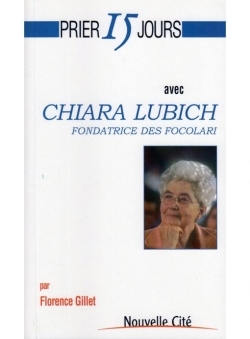 Prier 15 jours avec Chiara Lubich