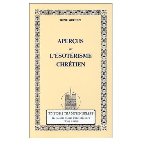 Aperçus sur l'ésotérisme chrétien  Réédition