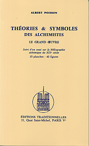 Théories et Symboles des Alchimistes Le Grand oeuvre
