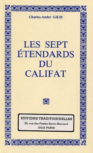 SEPT ETENDARDS DU CALIFAT LES