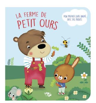 La ferme de Petit Ours / livre en relief