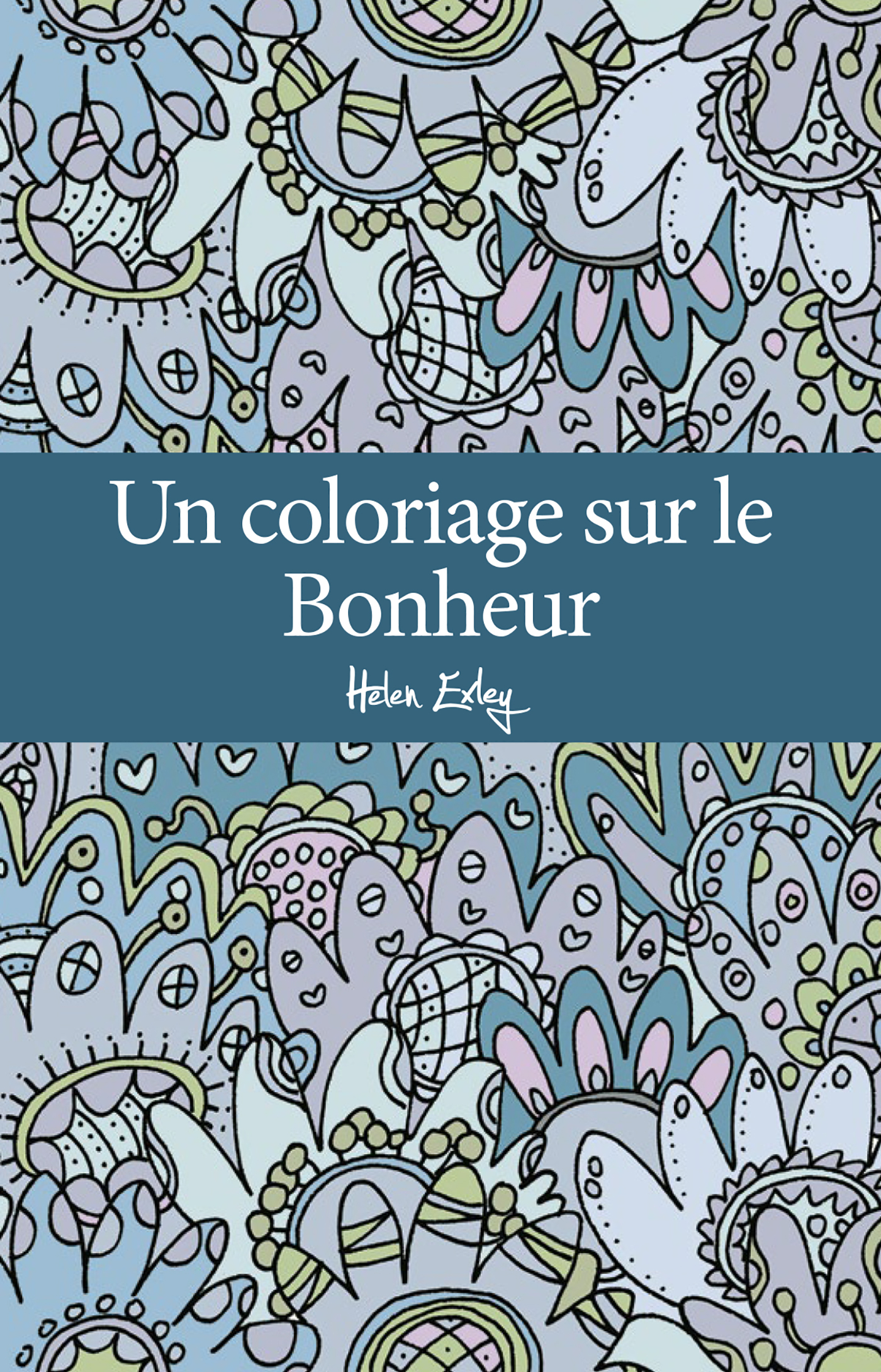 COLORIAGE SUR LE BONHEUR (UN)