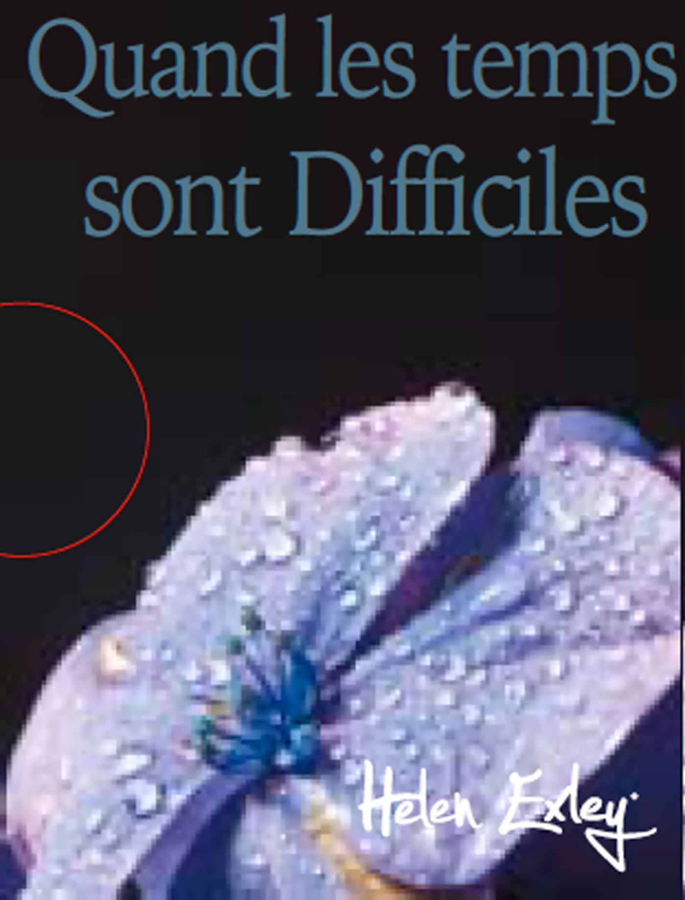 Quand les temps sont difficiles