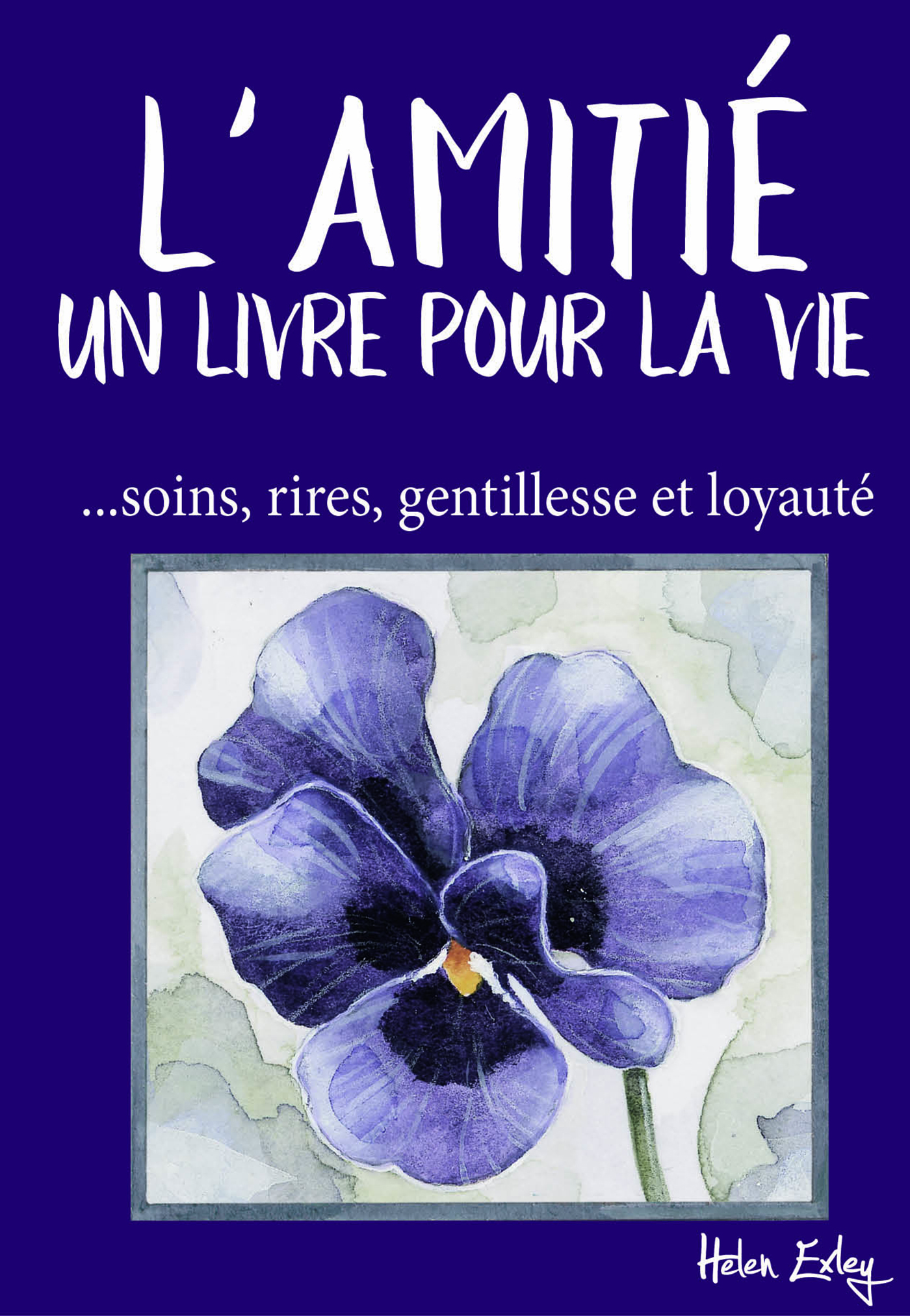 L'AMITIE - UN LIVRE POUR LA VIE