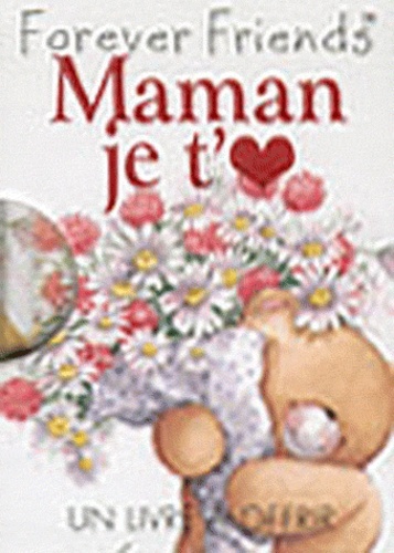 MAMAN JE T'AIME