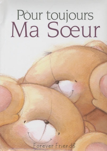 POUR TOUJOURS - MA SOEUR
