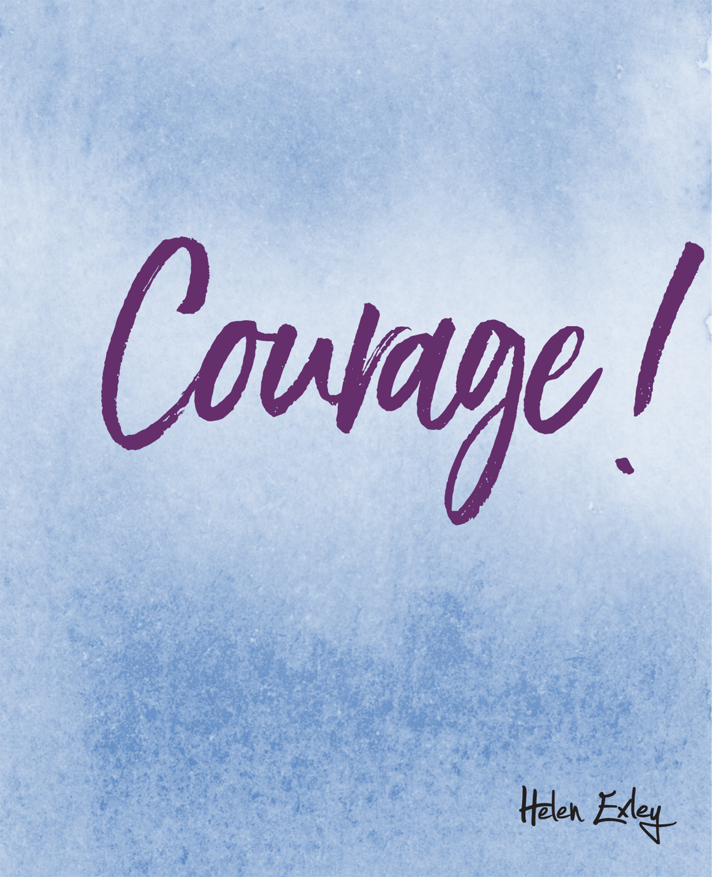Courage !