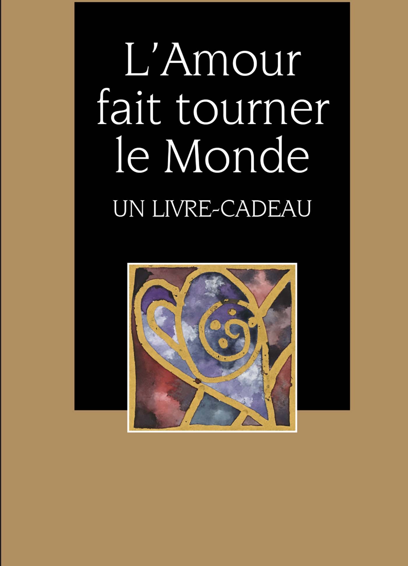 AMOUR FAIT TOURNER LE MONDE (L')